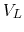 $V_L$