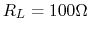 $R_L=100 \Omega$