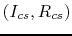 $(I_{cs}, R_{cs})$