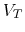 $V_T$