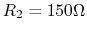 $R_2=150\Omega$