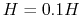 $H=0.1H$