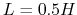 $L=0.5H$
