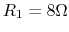 $R_1=8\Omega$