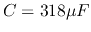 $C=318\mu F$