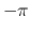 $-\pi$