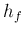 $h_f$