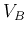 $V_B$