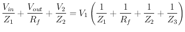 $\displaystyle \frac{V_{in}}{Z_1}+\frac{V_{out}}{R_f}+\frac{V_2}{Z_2}
=V_1\left(\frac{1}{Z_1}+\frac{1}{R_f}+\frac{1}{Z_2}+\frac{1}{Z_3}\right)$