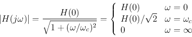 \begin{displaymath}
\vert H(j\omega)\vert=\frac{H(0)}{\sqrt{1+(\omega/\omega_c)...
...{2} & \omega=\omega_c\\
0 & \omega=\infty\end{array}\right.
\end{displaymath}