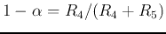 $1-\alpha=R_4/(R_4+R_5)$