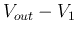 $V_{out}-V_1$