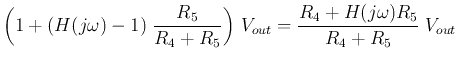 $\displaystyle \left(1+(H(j\omega)-1)\;\frac{R_5}{R_4+R_5}\right) V_{out}
=\frac{R_4+H(j\omega)R_5}{R_4+R_5}\;V_{out}$