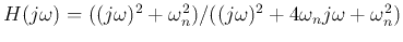 $H(j\omega)=((j\omega)^2+\omega_n^2)/((j\omega)^2+4\omega_n j\omega
+\omega_n^2)$