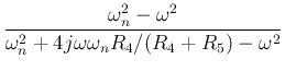 $\displaystyle \frac{\omega_n^2-\omega^2}{\omega_n^2+4j\omega\omega_n R_4/(R_4+R_5)-\omega^2}$