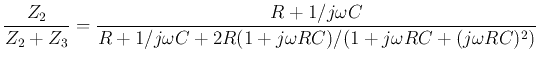 $\displaystyle \frac{Z_2}{Z_2+Z_3}=\frac{R+1/j\omega C}{R+1/j\omega C+2R(1+j\omega RC)/(1+j\omega RC+(j\omega RC)^2)}$