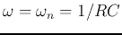 $\omega=\omega_n=1/RC$
