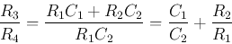 \begin{displaymath}
\frac{R_3}{R_4}=\frac{R_1C_1+R_2C_2}{R_1C_2}=\frac{C_1}{C_2}+\frac{R_2}{R_1}
\end{displaymath}