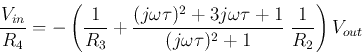 \begin{displaymath}
\frac{V_{in}}{R_4}=-\left(\frac{1}{R_3}
+\frac{(j\omega\tau)...
...j\omega\tau+1}{(j\omega\tau)^2+1}\;\frac{1}{R_2}\right)V_{out}
\end{displaymath}