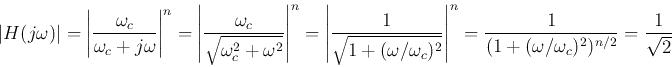 \begin{displaymath}
\left\vert H(j\omega) \right\vert=\left\vert\frac{\omega_c}...
...frac{1}{ (1+(\omega/\omega_c)^2)^{n/2} }
=\frac{1}{\sqrt{2}}
\end{displaymath}