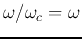 $\omega/\omega_c=\omega$