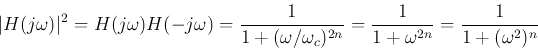 \begin{displaymath}
\vert H(j\omega)\vert^2=H(j\omega)H(-j\omega)
=\frac{1}{1+...
...a_c)^{2n}}
=\frac{1}{1+\omega^{2n}}=\frac{1}{1+(\omega^2)^n}
\end{displaymath}