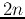 $2n$