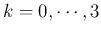 $k=0,\cdots,3$