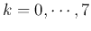 $k=0,\cdots,7$