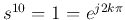$s^{10}=1=e^{j2k\pi}$