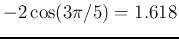 $-2\cos(3\pi/5)=1.618$