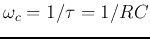 $\omega_c=1/\tau=1/RC$