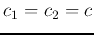 $c_1=c_2=c$