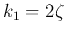 $k_1=2\zeta$