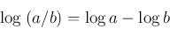\begin{displaymath}\log \;(a/b)=\log a-\log b \end{displaymath}