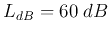 $L_{dB}=60\;dB$