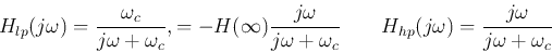 \begin{displaymath}
H_{lp}(j\omega)=\frac{\omega_c}{j\omega+\omega_c},
=-H(\in...
...;\;\;\;\;\;\;H_{hp}(j\omega)=\frac{j\omega}{j\omega+\omega_c}
\end{displaymath}