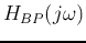 $\displaystyle H_{BP}(j\omega)$