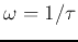 $\omega=1/\tau$
