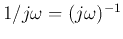 $1/j\omega=(j\omega)^{-1}$