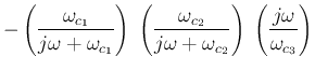 $\displaystyle -\left(\frac{\omega_{c_1}}{j\omega+\omega_{c_1}}\right)\;
\left(...
...c_2}}{j\omega+\omega_{c_2}}\right)\;
\left(\frac{j\omega}{\omega_{c_3}}\right)$