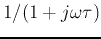 $1/(1+j\omega\tau)$