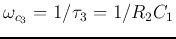 $\omega_{c_3}=1/\tau_3=1/R_2C_1$