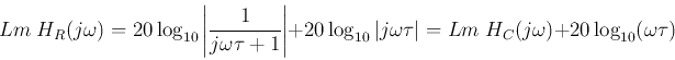 \begin{displaymath}Lm\;H_R(j\omega)
=20\log_{10} \left\vert \frac{1}{j\omega \ta...
...\tau \right\vert
=Lm\; H_C(j\omega) +20\log_{10} (\omega\tau) \end{displaymath}