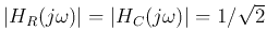 $\vert H_R(j\omega)\vert=\vert H_C(j\omega)\vert=1/\sqrt{2}$