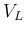 $V_L$