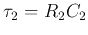 $\tau_2=R_2C_2$