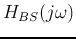 $\displaystyle H_{BS}(j\omega)$