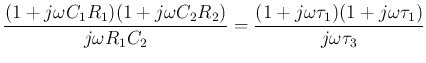 $\displaystyle \frac{(1+j\omega C_1R_1)(1+j\omega C_2R_2)}{j\omega R_1C_2}
=\frac{(1+j\omega\tau_1)(1+j\omega\tau_1)}{j\omega\tau_3}$