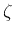 $\zeta$